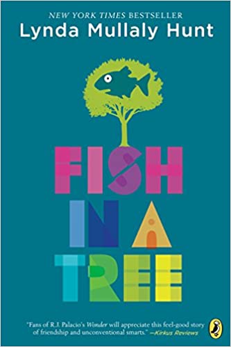 Fish in a Tree Book cover of Fish in a Tree by Lynda Mullaly Hunt, as an example of chapter books for fifth graders