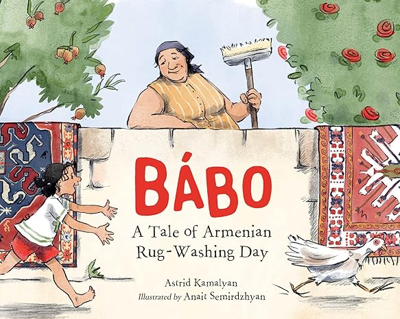 Babo: A Tale of Armenian Rug-Washing Day Book cover for Babo: A Tale of Armenian Rug-Washing Day as an example of mentor texts for narrative writing