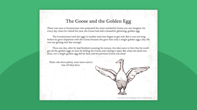 Aesop’s Fable: The Goose and the Golden Egg Aesop's Fable The Goose and the Golden Egg printable with goose illustration on green background.