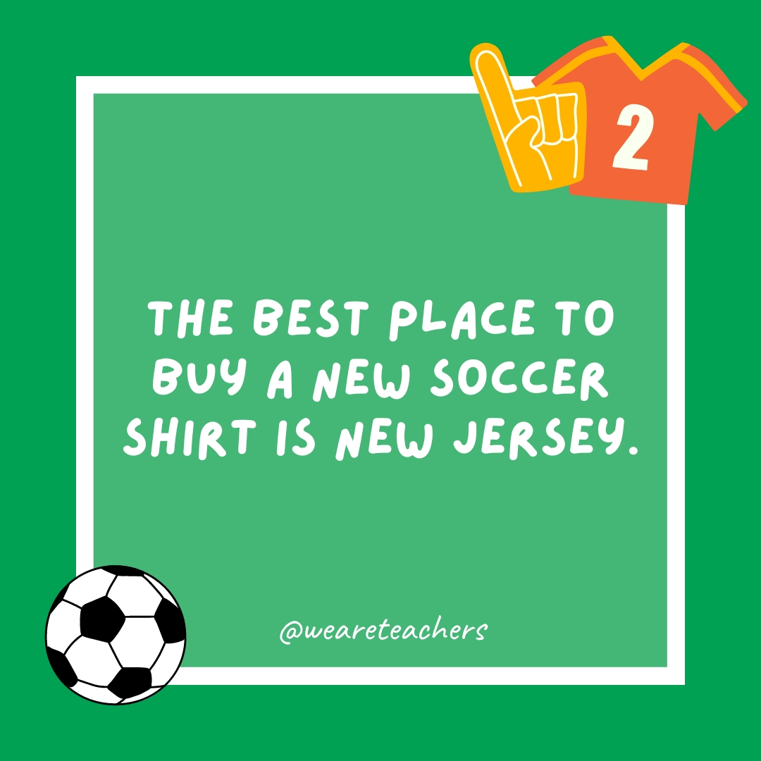 The best place to buy a new soccer shirt is New Jersey. The best place to buy a new soccer shirt is New Jersey.