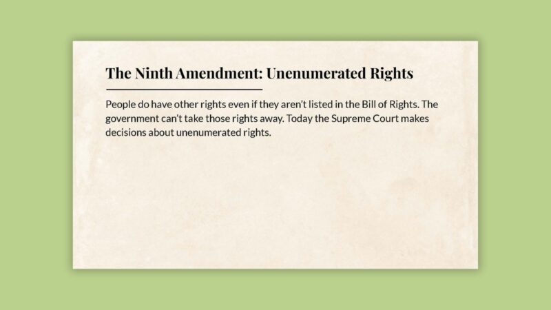 The Ninth Amendment: Unenumerated Rights The Ninth Amendment: Unenumerated Rights slide