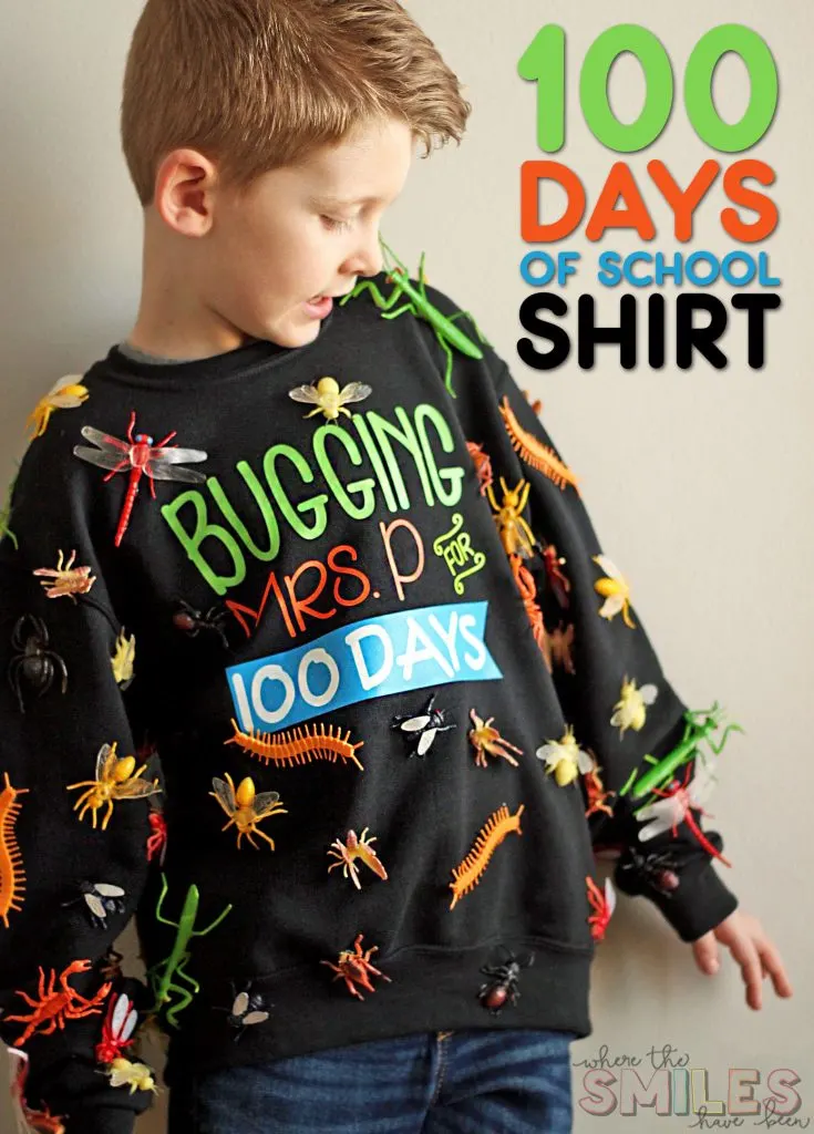 100th Day Shirt: Bugs A little boy is wearing a black sweatshirt that has fake plastic bugs glued all over it. It says Bugging Mrs. P. for 100 days.