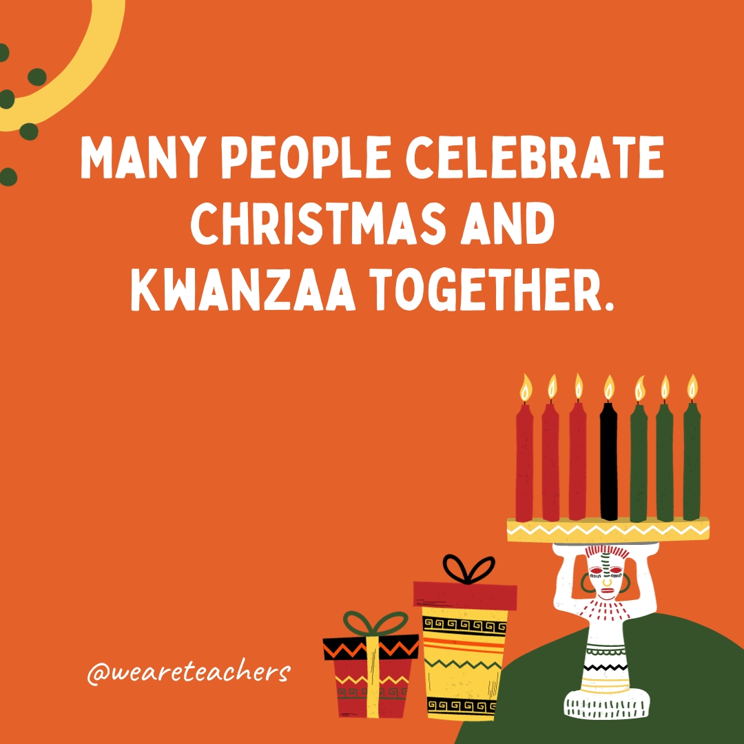 Many people celebrate Christmas and Kwanzaa together. Many people celebrate Christmas and Kwanzaa together.