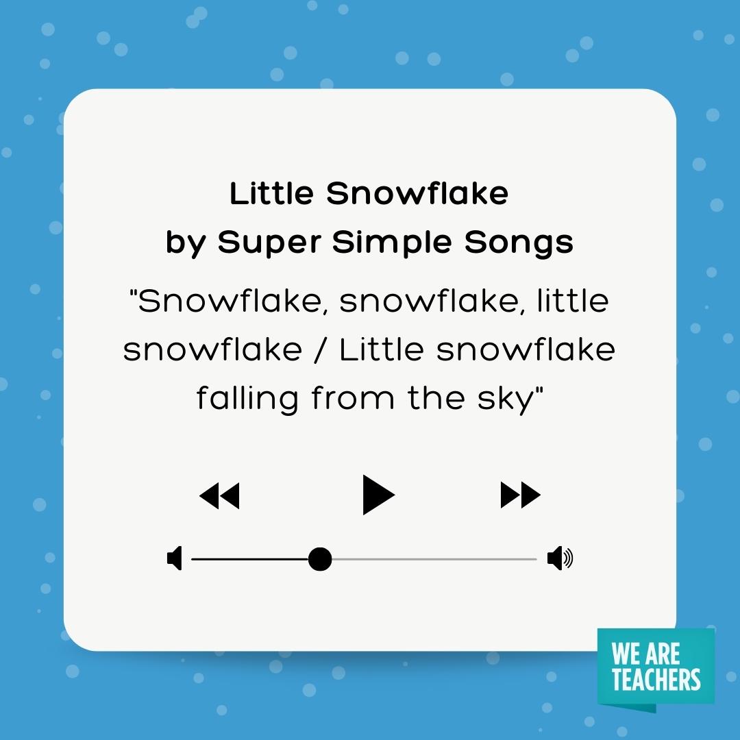 Snowflake, snowflake, little snowflake / Little snowflake falling from the sky Snowflake, snowflake, little snowflake / Little snowflake falling from the sky