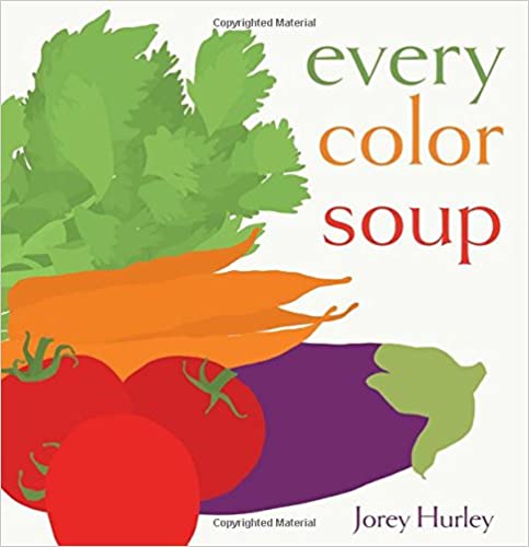 every color soup Book cover for Every Color Soup as an example of preschool books