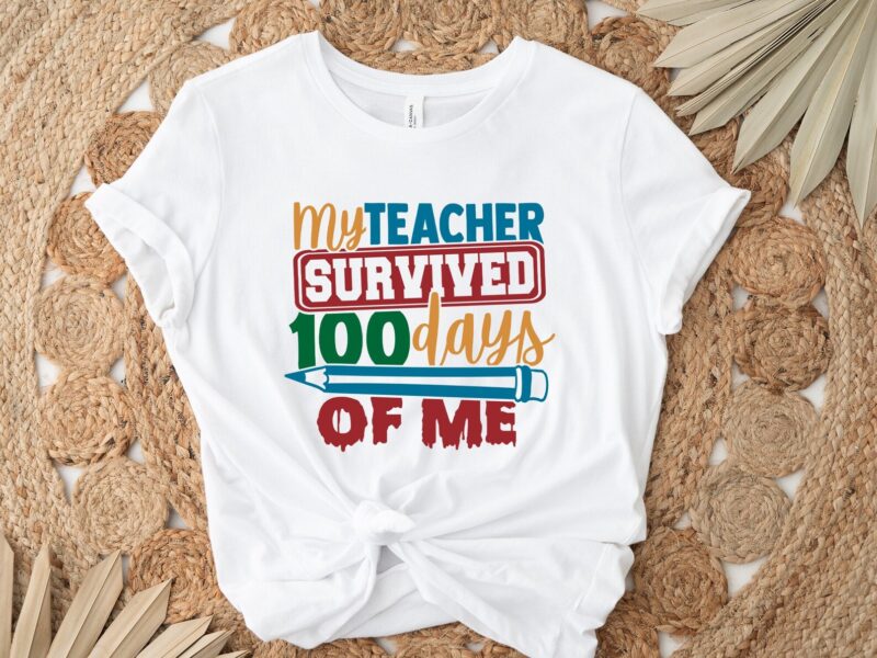 100th Day Shirt: Survived A shirt says my teacher survived 100 days of me.