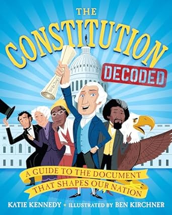 The Constitution Decoded Book cover for The Constitution Decoded: A Guide to the Document That Shapes Our Nation