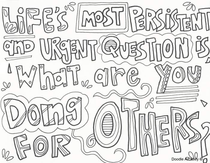 Martin Luther King Activities: Coloring Pages Coloring page with the quote "Life's most persistent and urgent questions is what are you doing for others?"