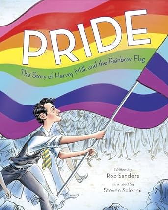 Pride: The Story of Harvey Milk and the Rainbow Flag Book cover for Pride: The Story of Harvey Milk and the Rainbow Flag