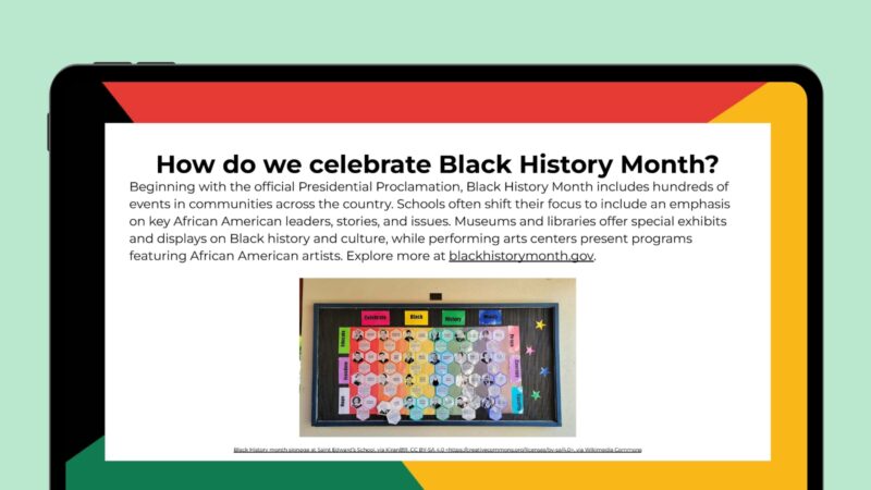 How Do We Celebrate Black History Month? Tablet screen featuring info and image about how to celebrate Black History Month.