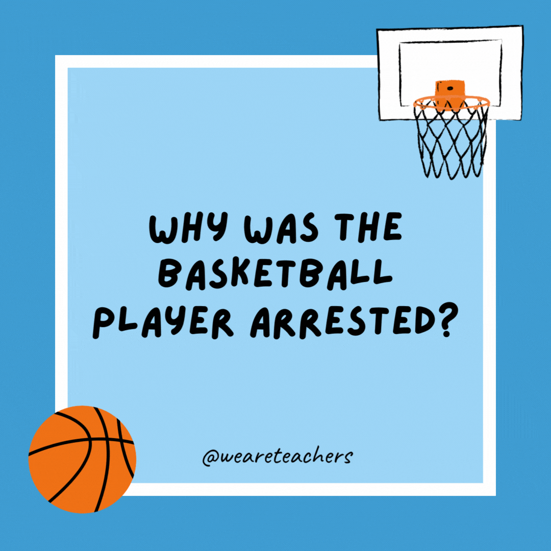 Why was the basketball player arrested? He was caught dunk-driving. Why was the basketball player arrested?
He was caught dunk-driving.
