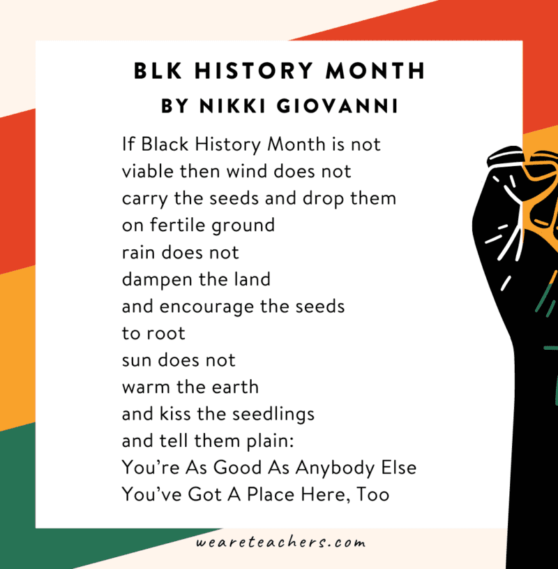 34 Powerful Black History Month Poems for Kids of All Ages BLK History Month by Nikki Giovanni “If Black History Month is not viable…”