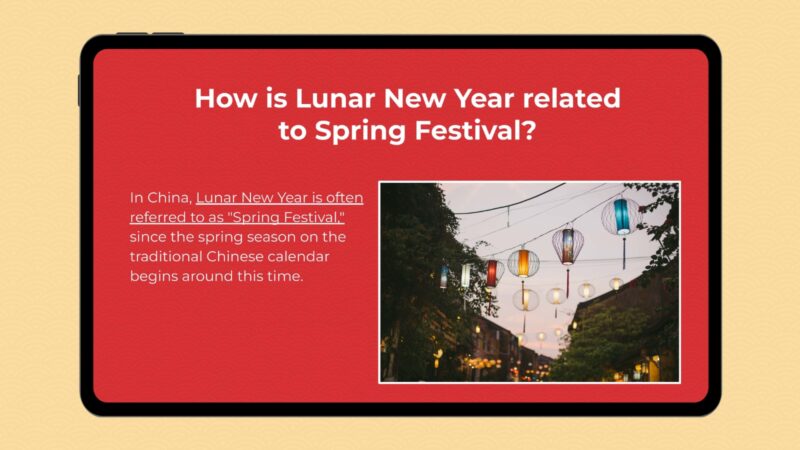 How Is Lunar New Year Related to Spring Festival? Google slide with image and information to answer the question: How Is Lunar New Year Related to Spring Festival?