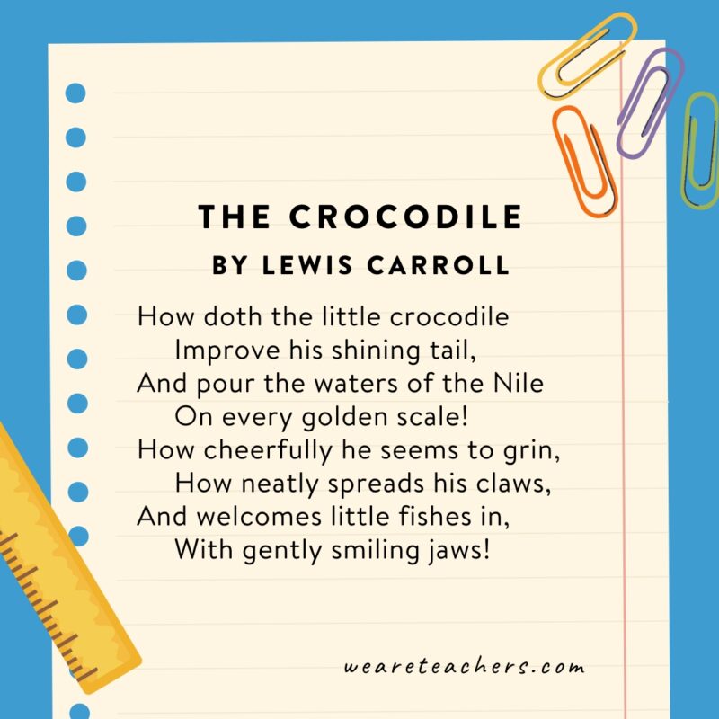 Short Poems 2 Short poems for kids include The Crocodile by Lewis Carroll.
