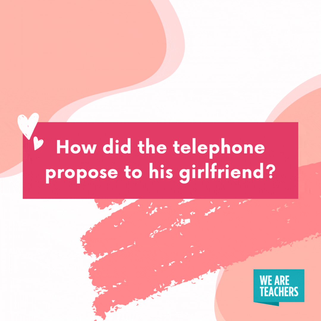 How did the telephone propose to his girlfriend? He gave her a ring. How did the telephone propose to his girlfriend?
He gave her a ring.