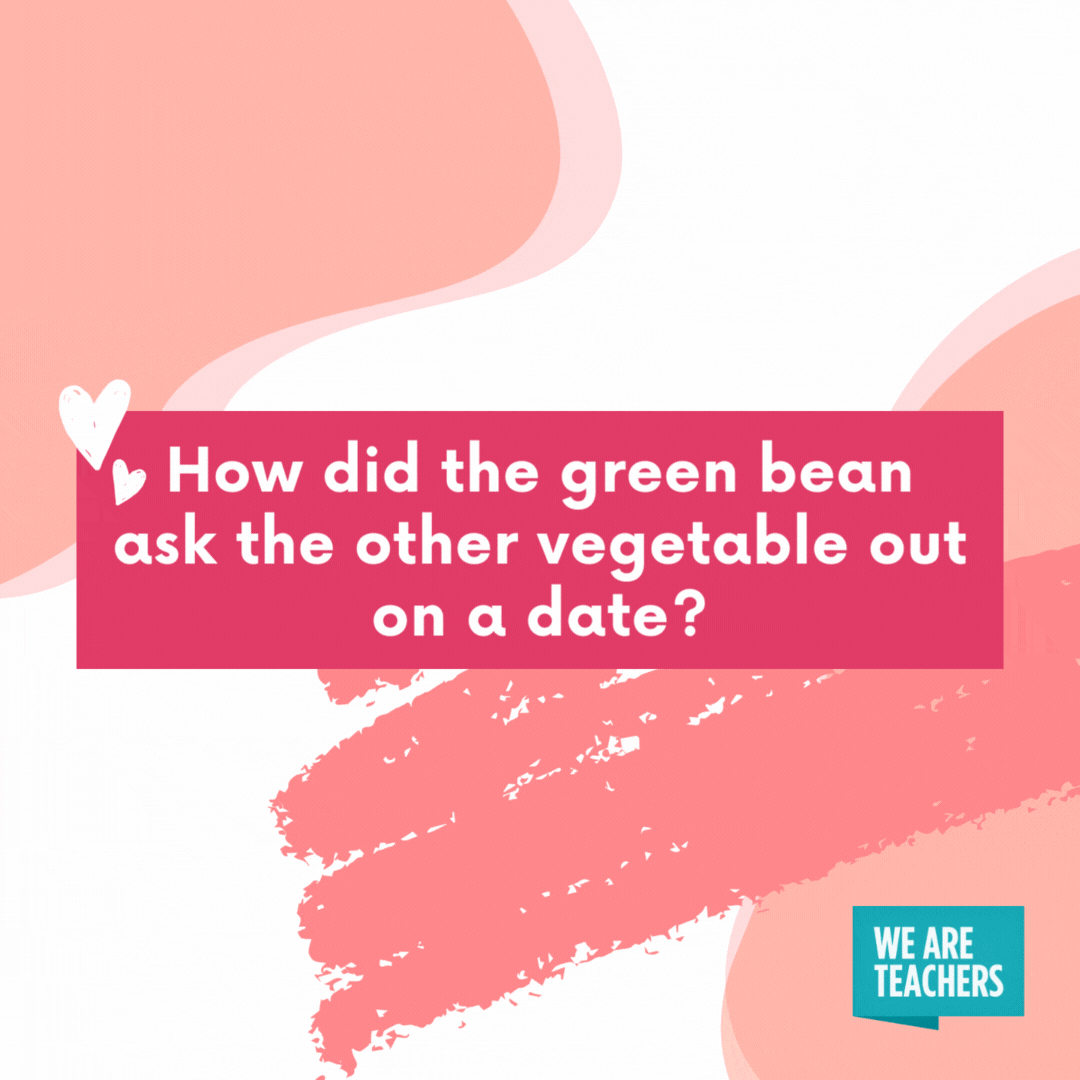 How did the green bean ask the other vegetable out on a date? Peas be my valentine. How did the green bean ask the other vegetable out on a date?
Peas be my valentine.