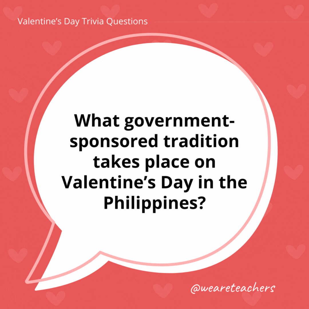 What government-sponsored tradition takes place on Valentine’s Day in the Philippines? Many couples choose Valentine’s Day to participate in a government-sponsored event for a free mass wedding ceremony. What government-sponsored tradition takes place on Valentine's Day in the Philippines?
Many couples choose Valentine's Day to participate in a government-sponsored event for a free mass wedding ceremony.