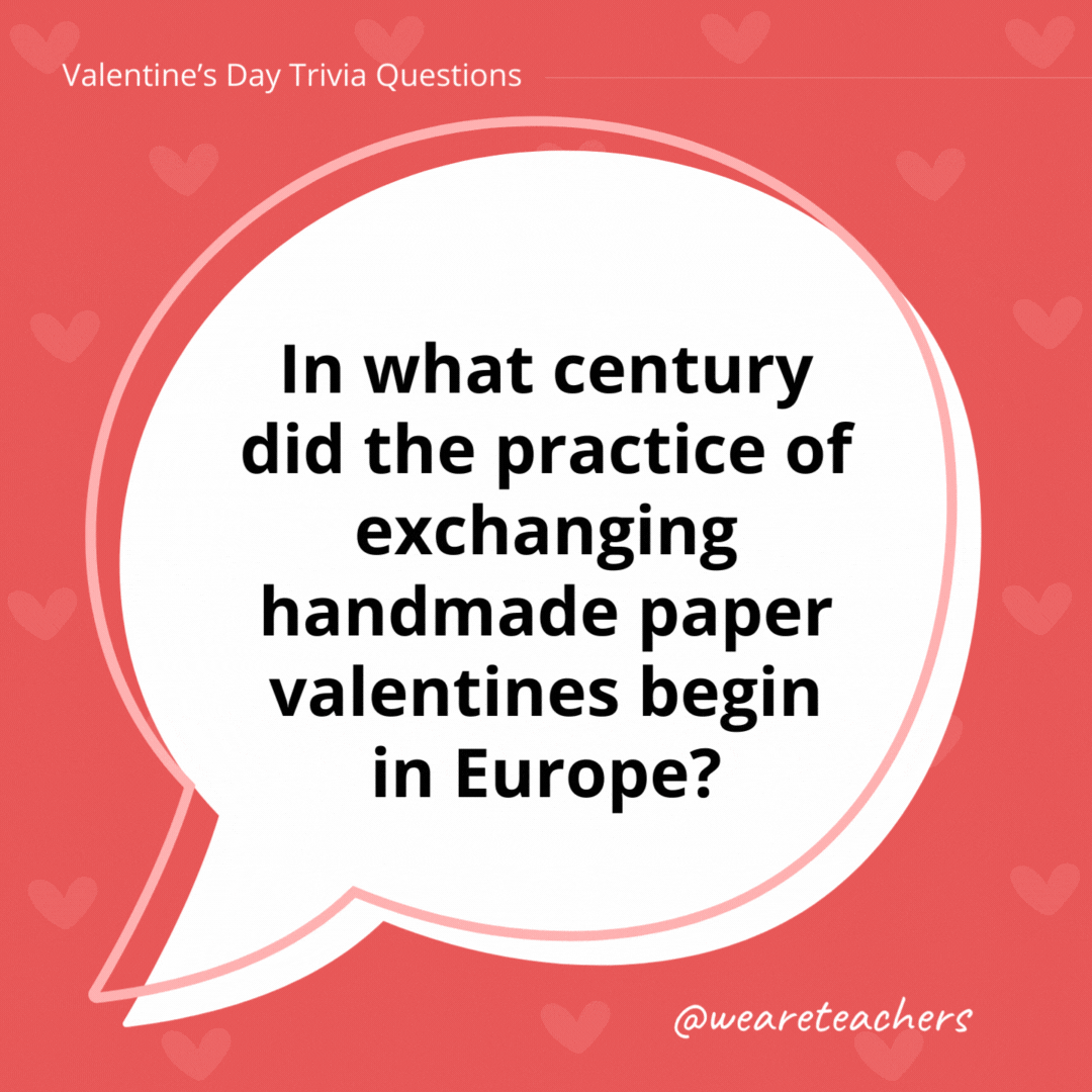 In what century did the practice of exchanging handmade paper valentines begin in Europe? The 16th century. In what century did the practice of exchanging handmade paper valentines begin in Europe?
The 16th century.