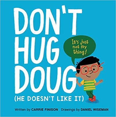 Don’t Hug Doug: He Doesn’t Like It Book cover for Don't Hug Doug (He Doesn't Like It) as an example of childrens books about friendship