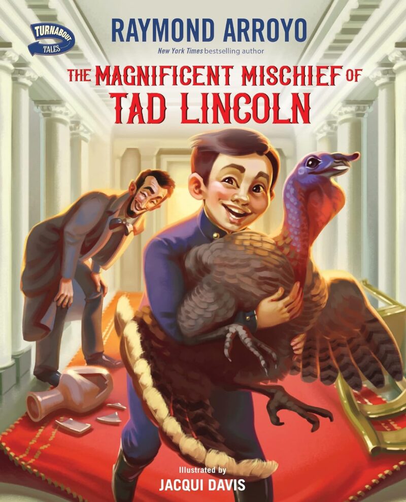 The Magnificent Mischief of Tad Lincoln 