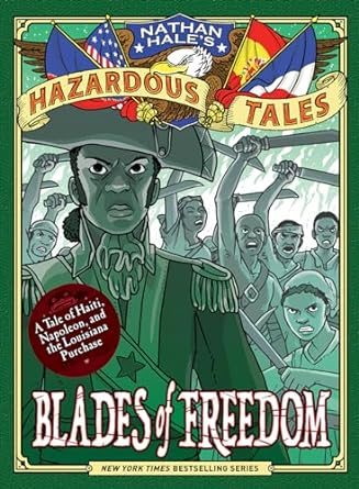Nathan Hale’s Hazardous Tales: Blades of Freedom Book cover for Nathan Hale's Hazardous Tales: Blades of Freedom