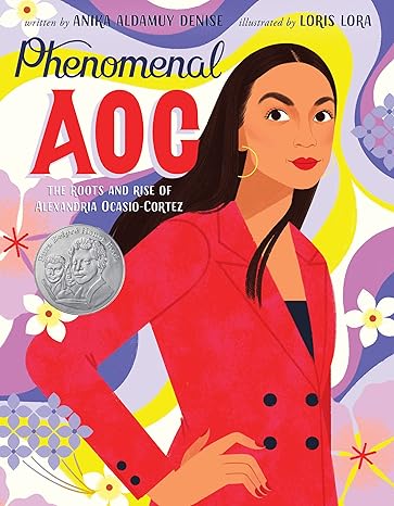 Phenomenal AOC Book cover for Phenomenal AOC: The Roots and Rise of Alexandria Ocasio-Cortez as an example of history books for kids