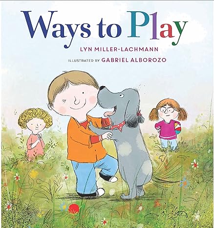 Ways to Play Book cover for Ways to Play as an example of children's books about friendship