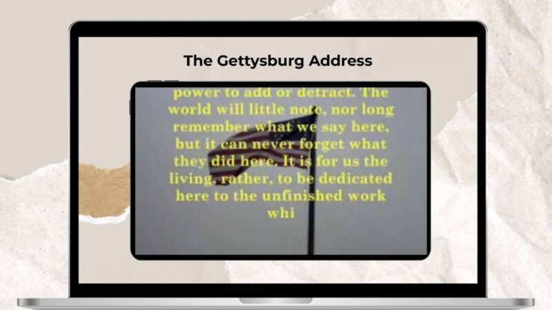 The Gettysburg Address The Gettysburg Address on a tablet screen.