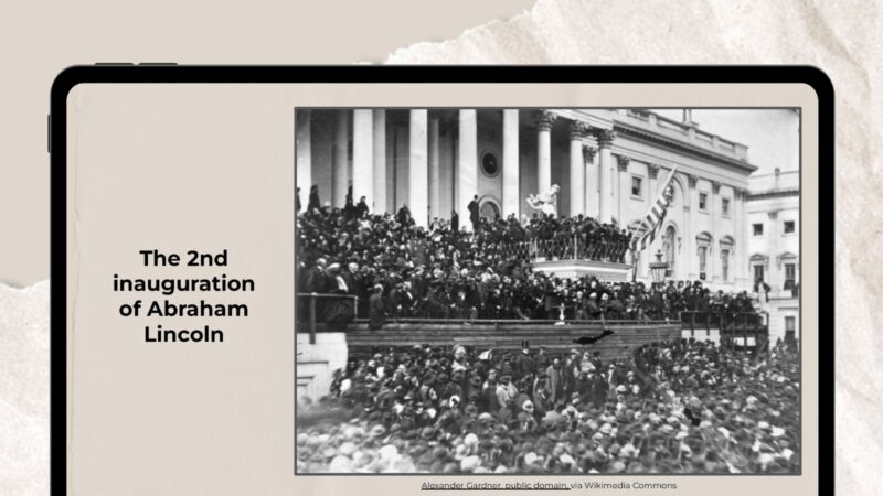 Lincoln’s Innauguration Tablet screen with photo of Lincoln's inauguration on screen,.