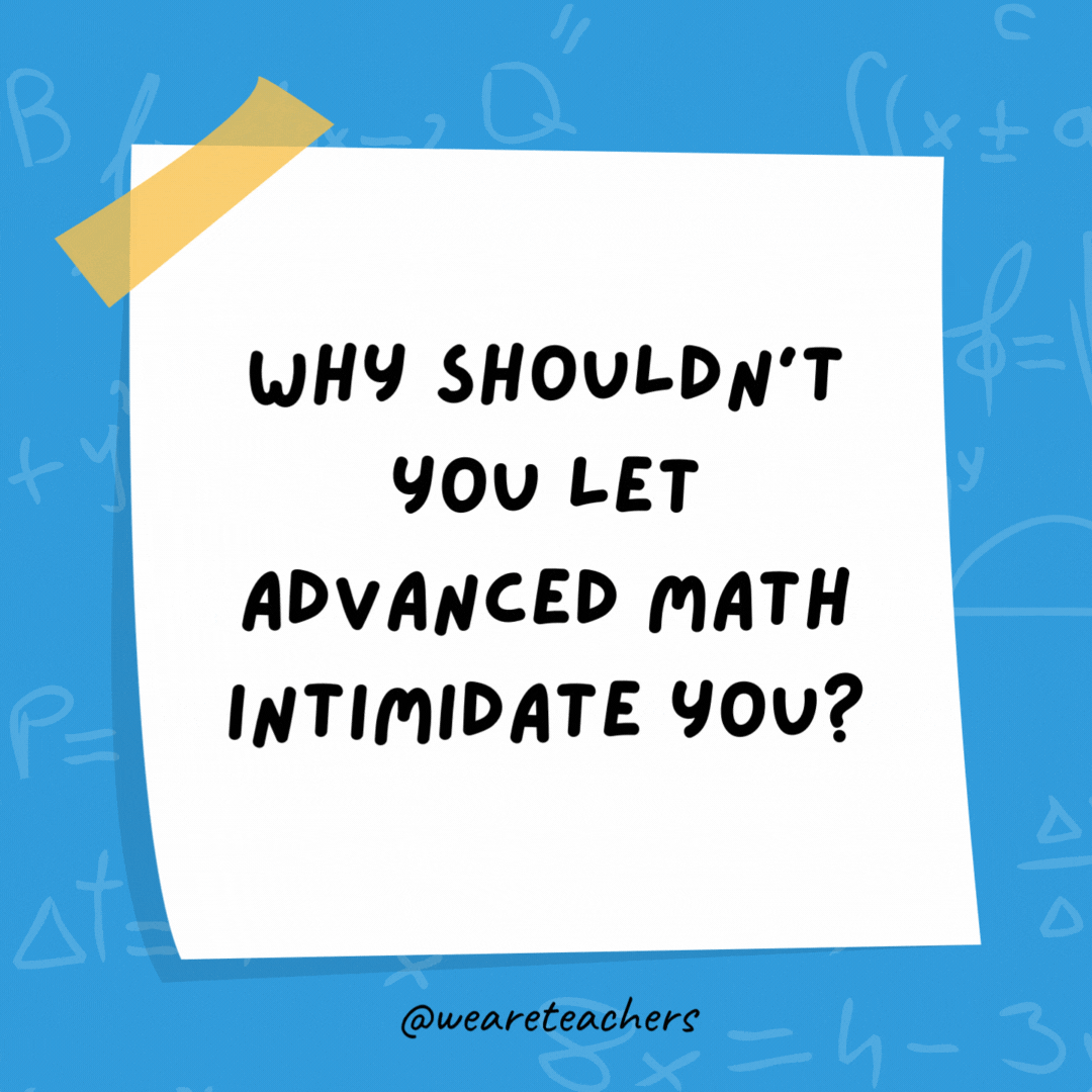Why shouldn’t you let advanced math intimidate you? It’s really as easy as pi! Why shouldn’t you let advanced math intimidate you?
It’s really as easy as pi!