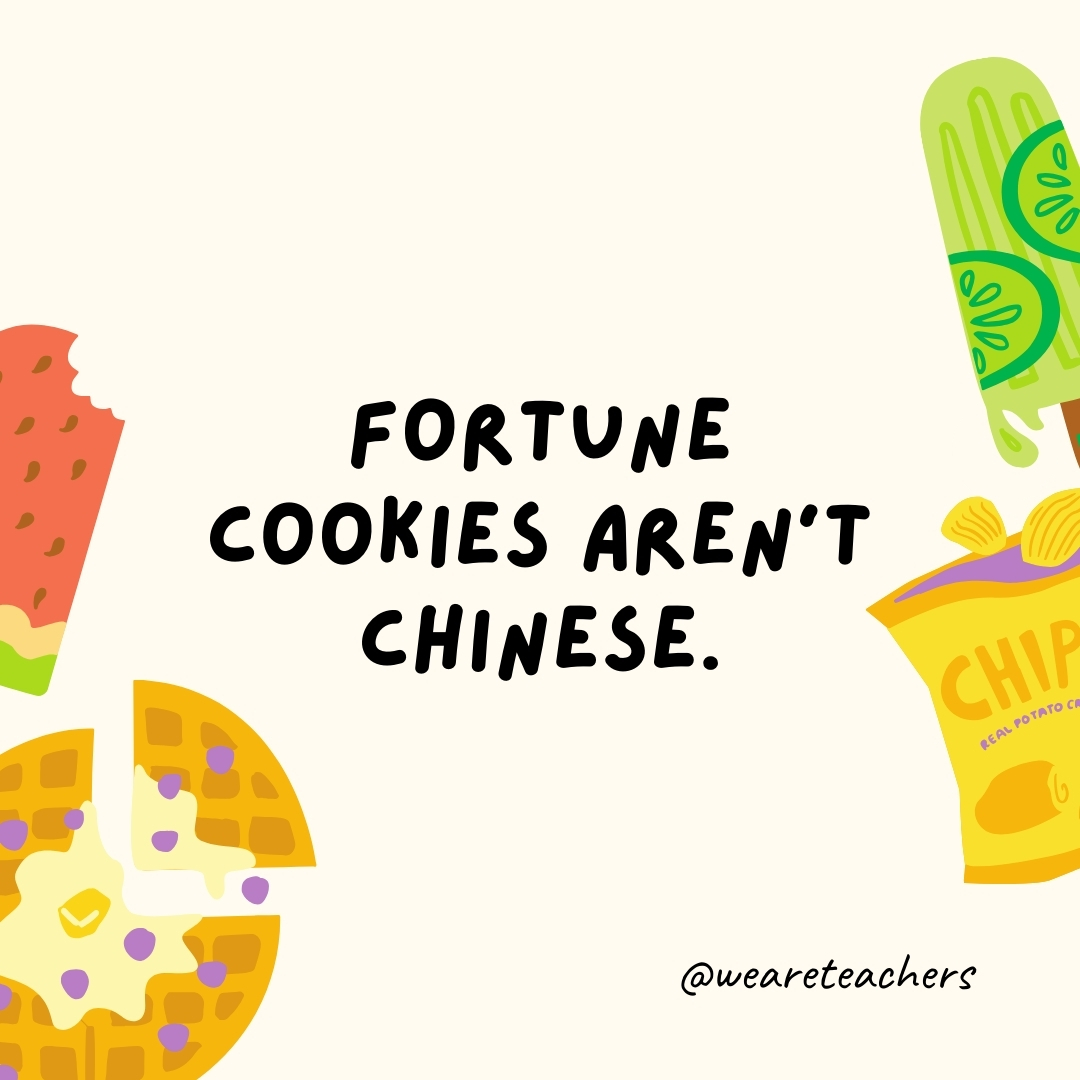 Fortune cookies aren’t Chinese. Modern fortune cookies were actually invented in America and are based on a traditional Japanese cracker Fortune cookies aren't Chinese.
Modern fortune cookies were actually invented in America and are based on a traditional Japanese cracker
