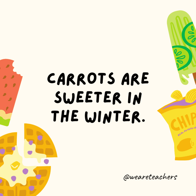 25 Fascinating and Gross Food Facts! Fun food facts - Carrots are sweeter in the winter.