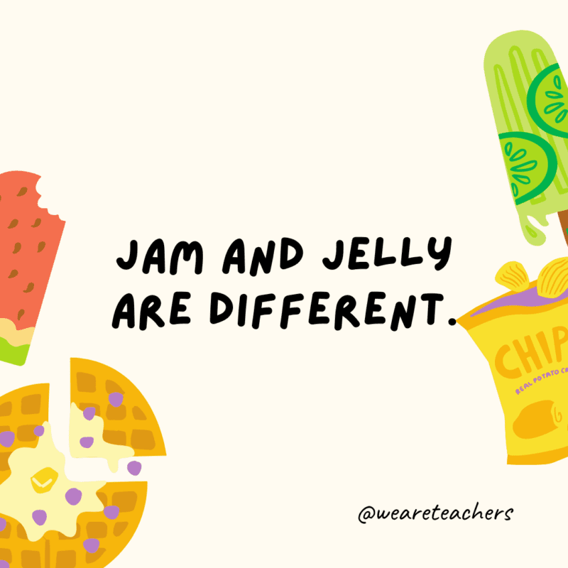50 Fascinating and Gross Food Facts To Share With Students Jam and jelly are different.
