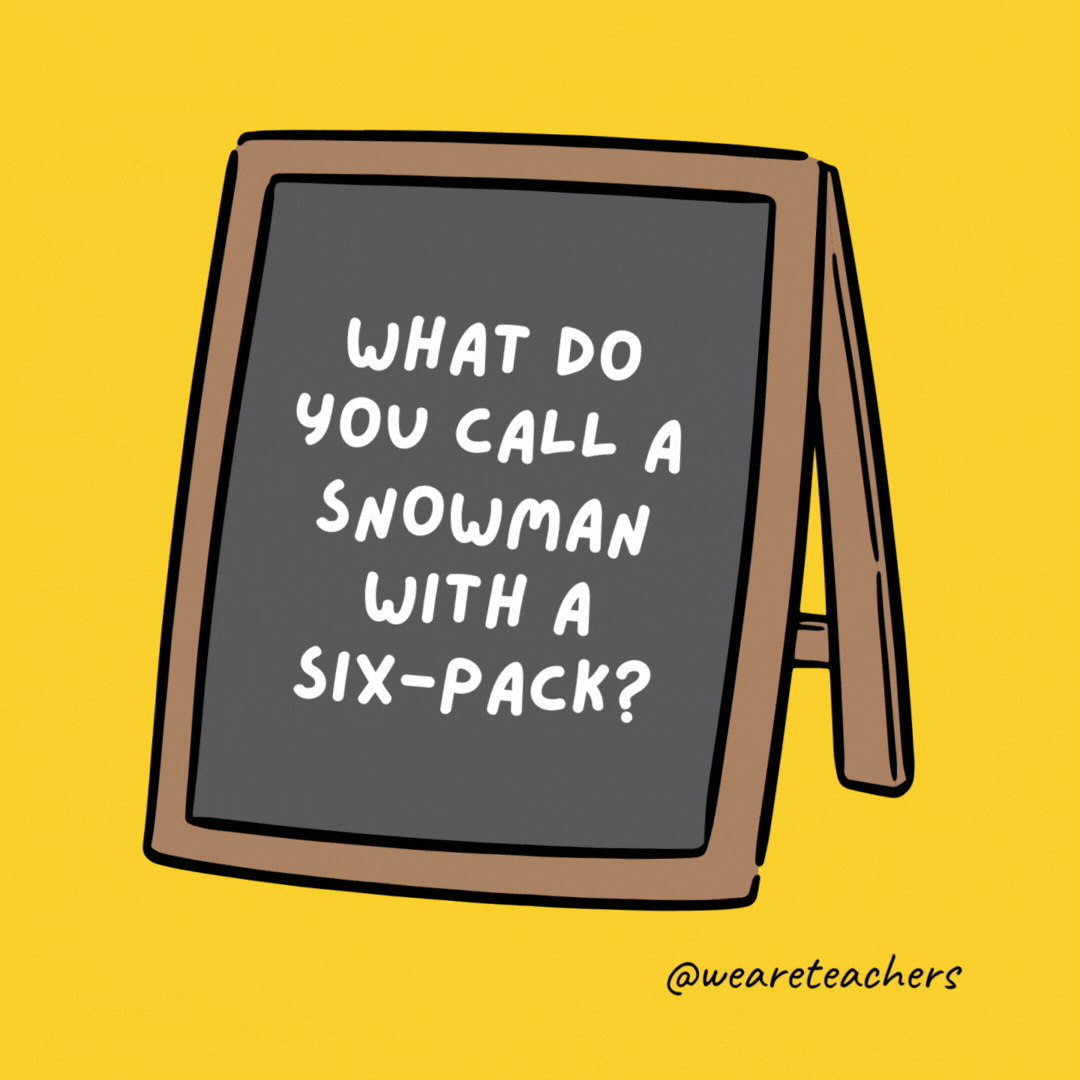 What do you call a snowman with a six-pack? An abdominal snowman. What do you call a snowman with a six-pack?
An abdominal snowman.