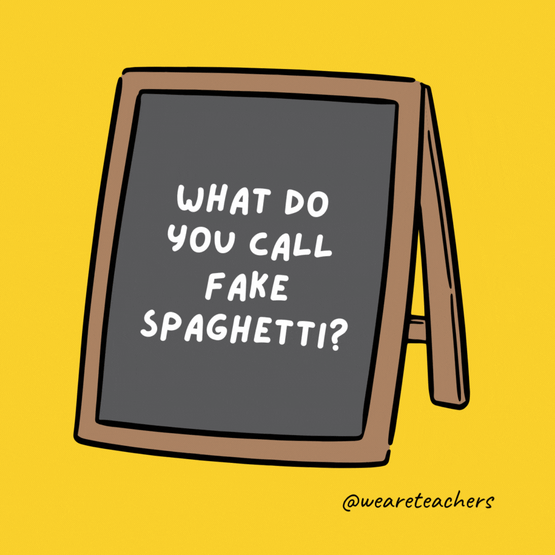 What do you call fake spaghetti? What do you call fake spaghetti?