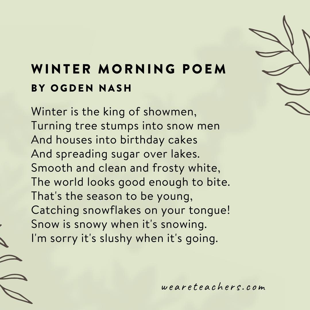 60 Beautiful Poems About Nature Winter Morning Poem by Ogden Nash. - poems about nature