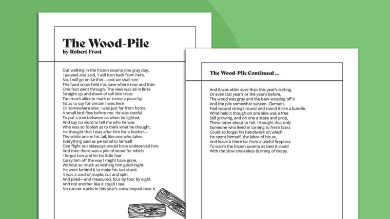 Robert Frost Poems The Wood-Pile Printable pages of Robert Frost Poems The Wood-Pile on green background.