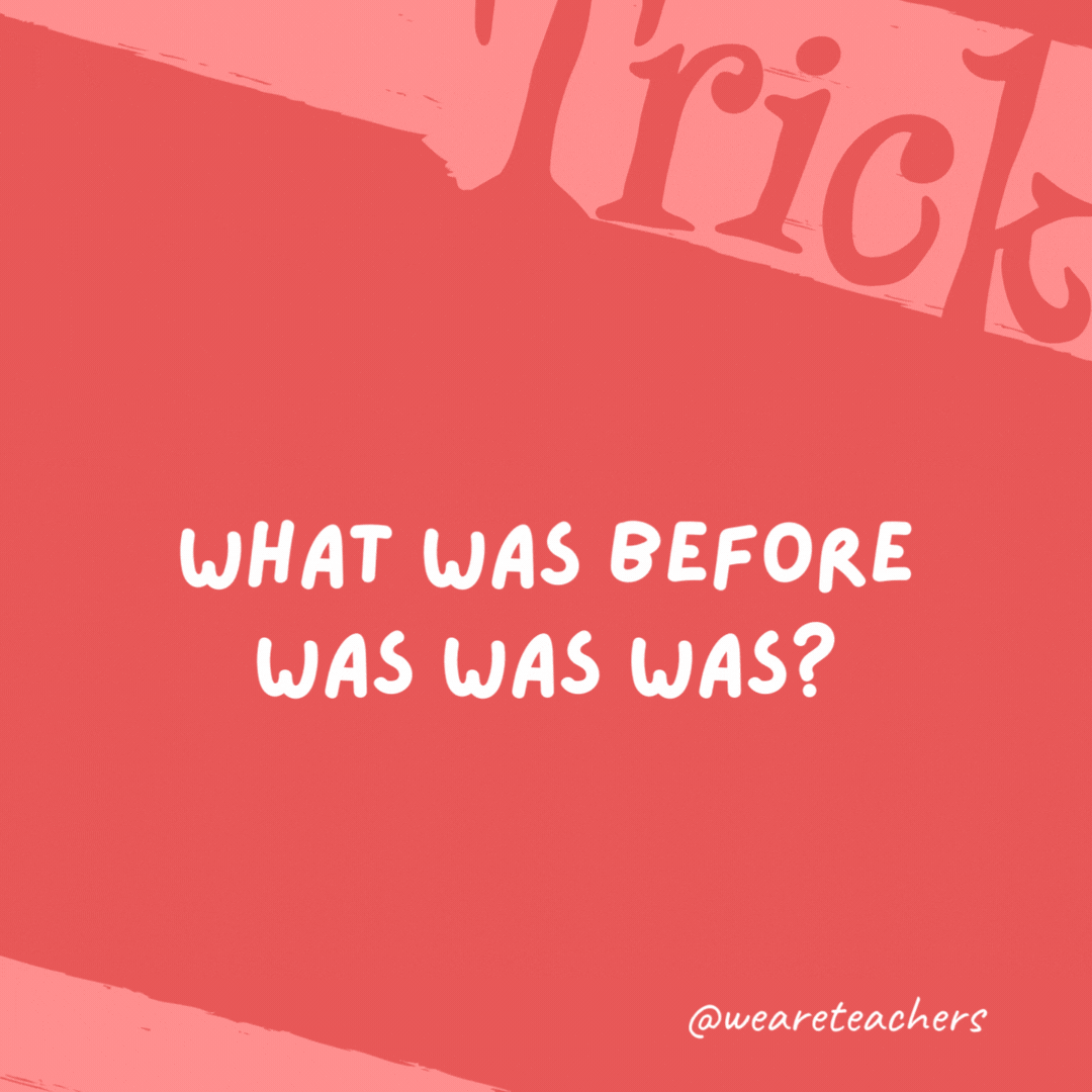 What was before was was was? Is. What was before was was was?
Is.