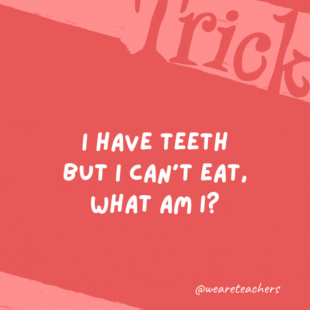I have teeth but I can’t eat, what am I? A comb. I have teeth but I can’t eat, what am I?
A comb.