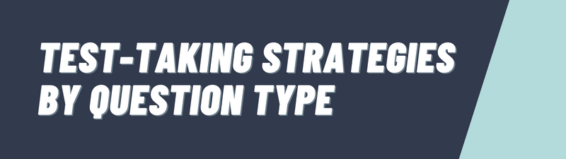 test-strategy-test-taking-strat-by-question Test-Taking Strategies by Question Type