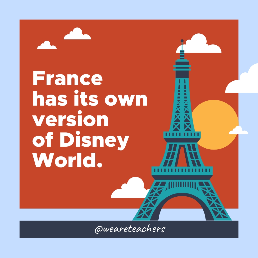 France has its own version of Disney World. 