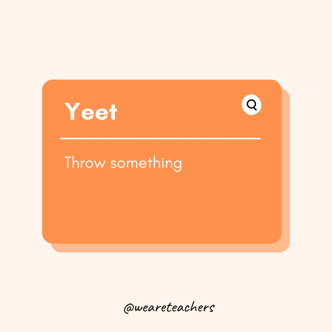 Teen Slang Words Yeet- Teen Slang