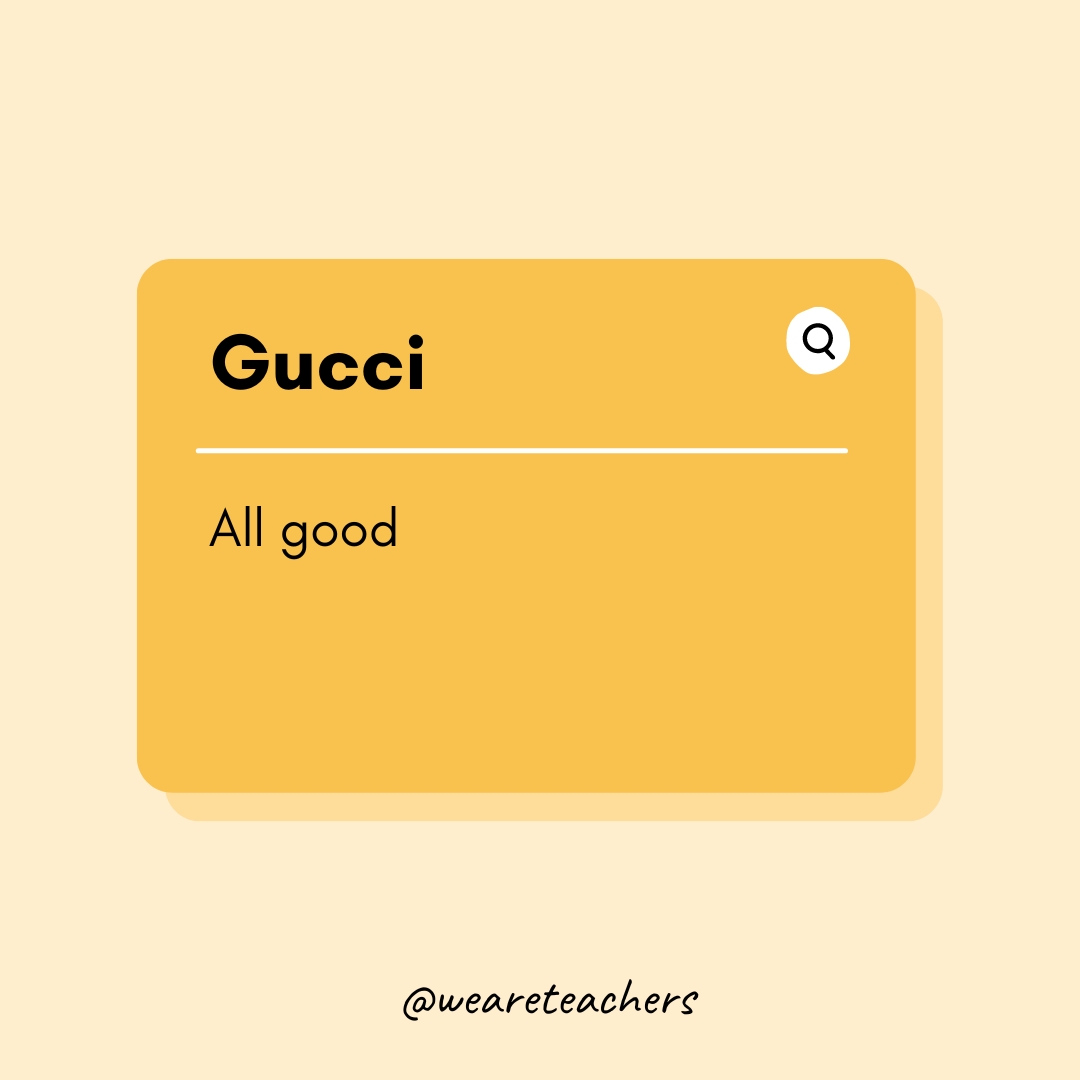 Teen Slang Words 13 Gucci