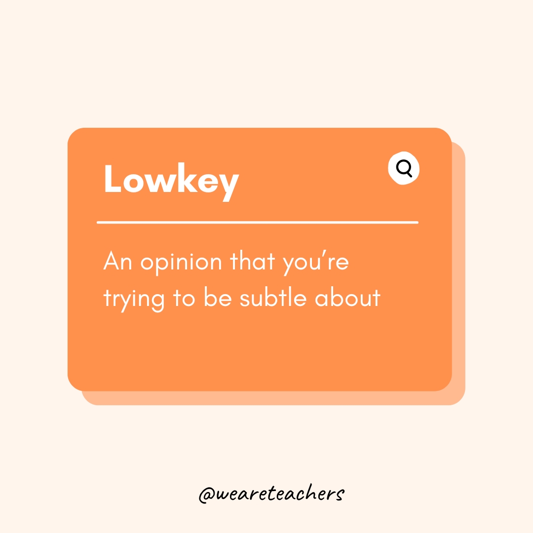 Teen Slang Words 9 Lowkey