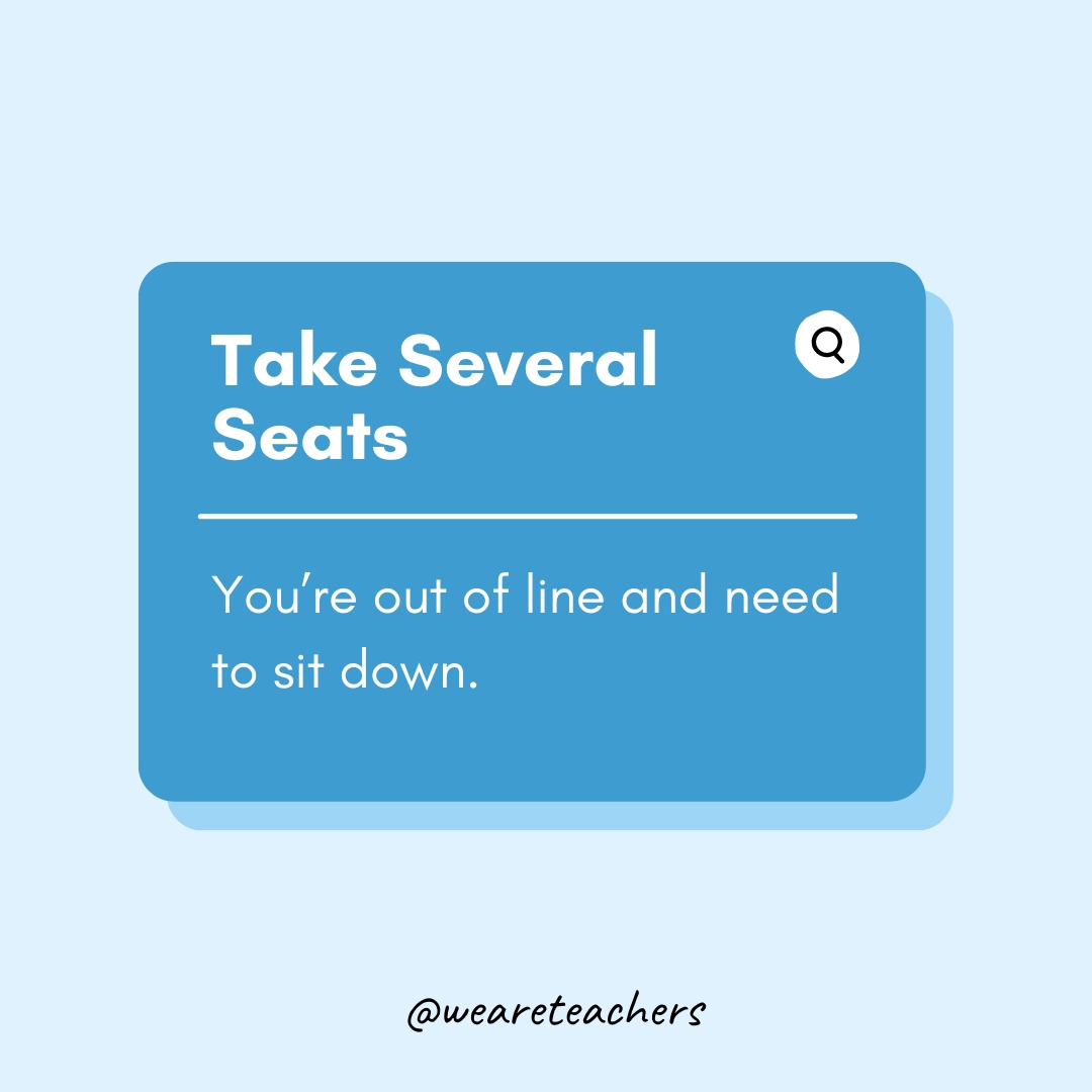 Teen Slang Words 14 Take several seats