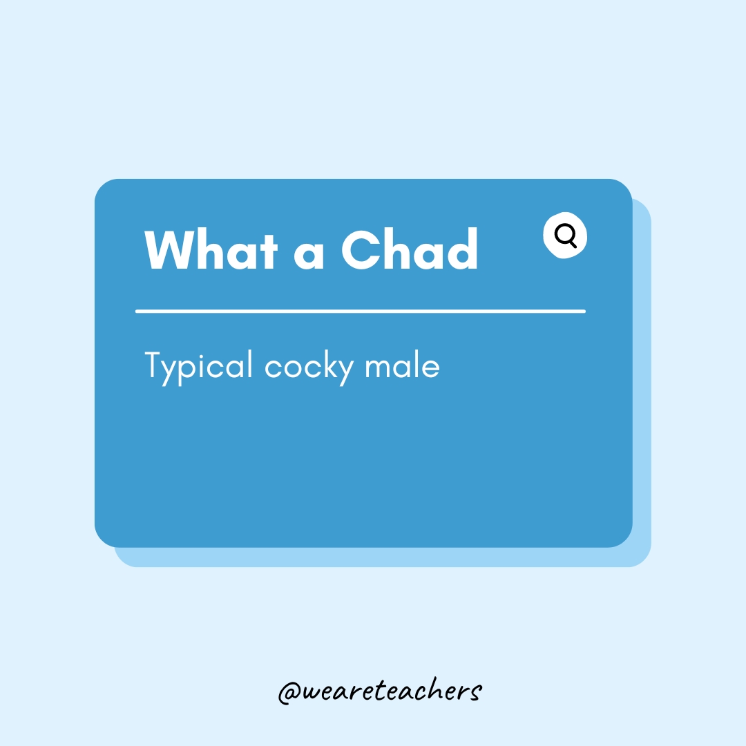 Teen Slang Words 17 What a chad- Teen Slang