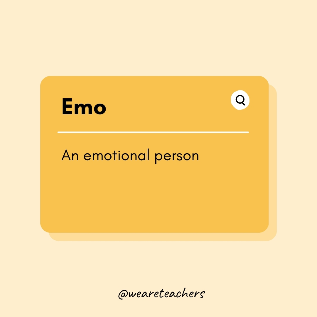 Emo An emotional person Emo
An emotional person