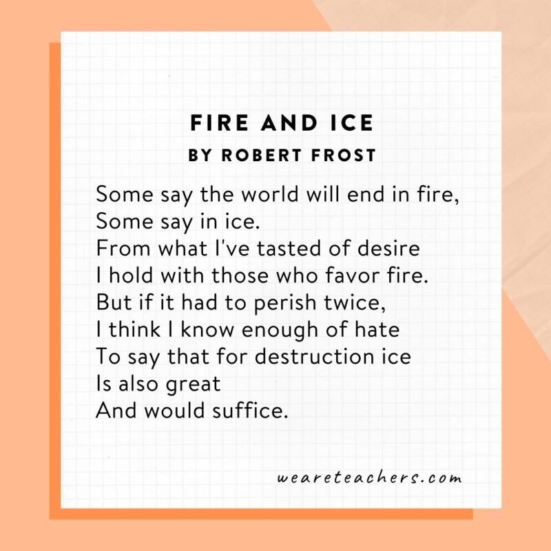 Middle School Poems 2 Fire and Ice by Robert Frost.