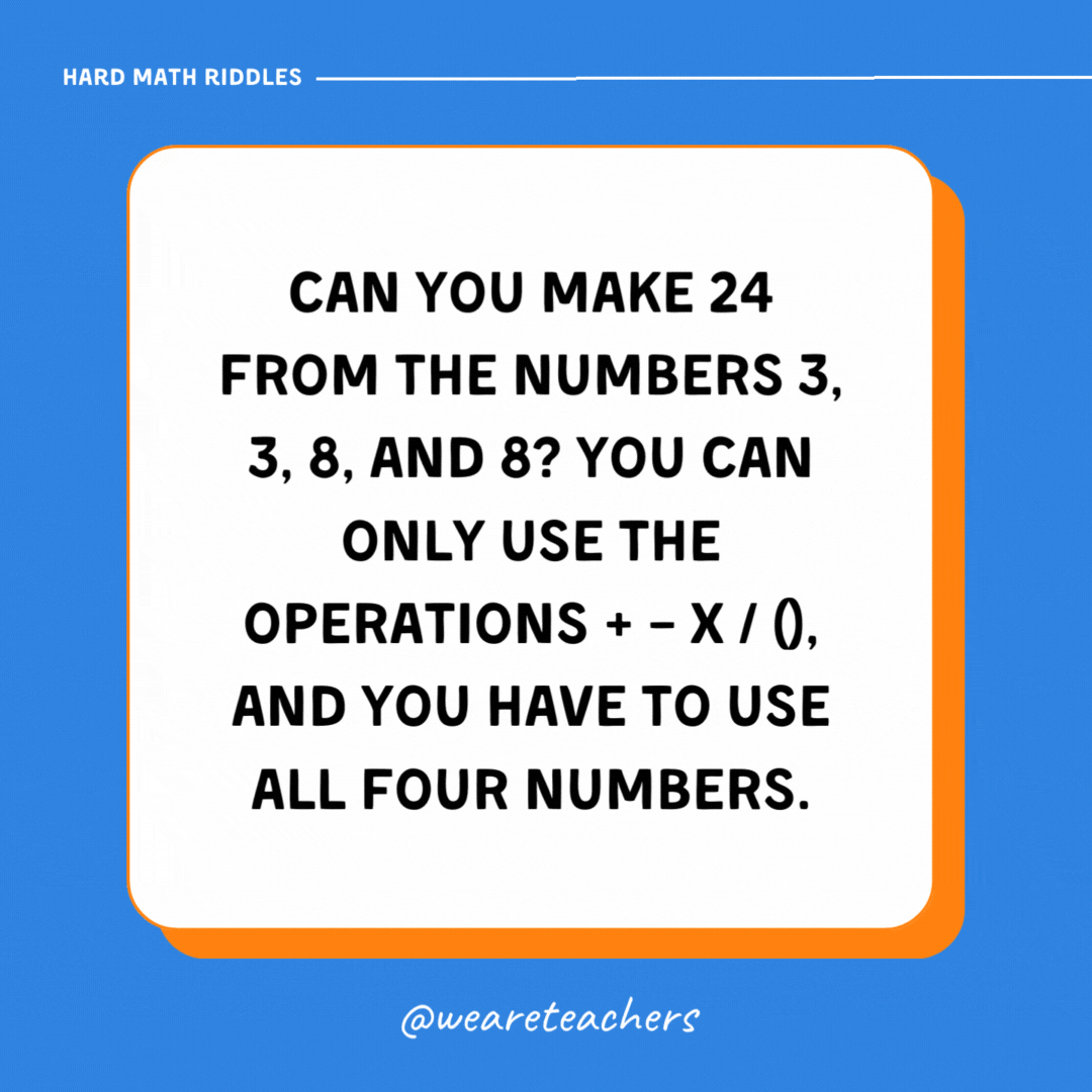 Can you make 24 from the numbers 3, 3, 8, and 8? You can only use the operations + – x / (), and you have to use all four numbers. Can you make 24 from the numbers 3, 3, 8, and 8? You can only use the operations + – x / (), and you have to use all four numbers.