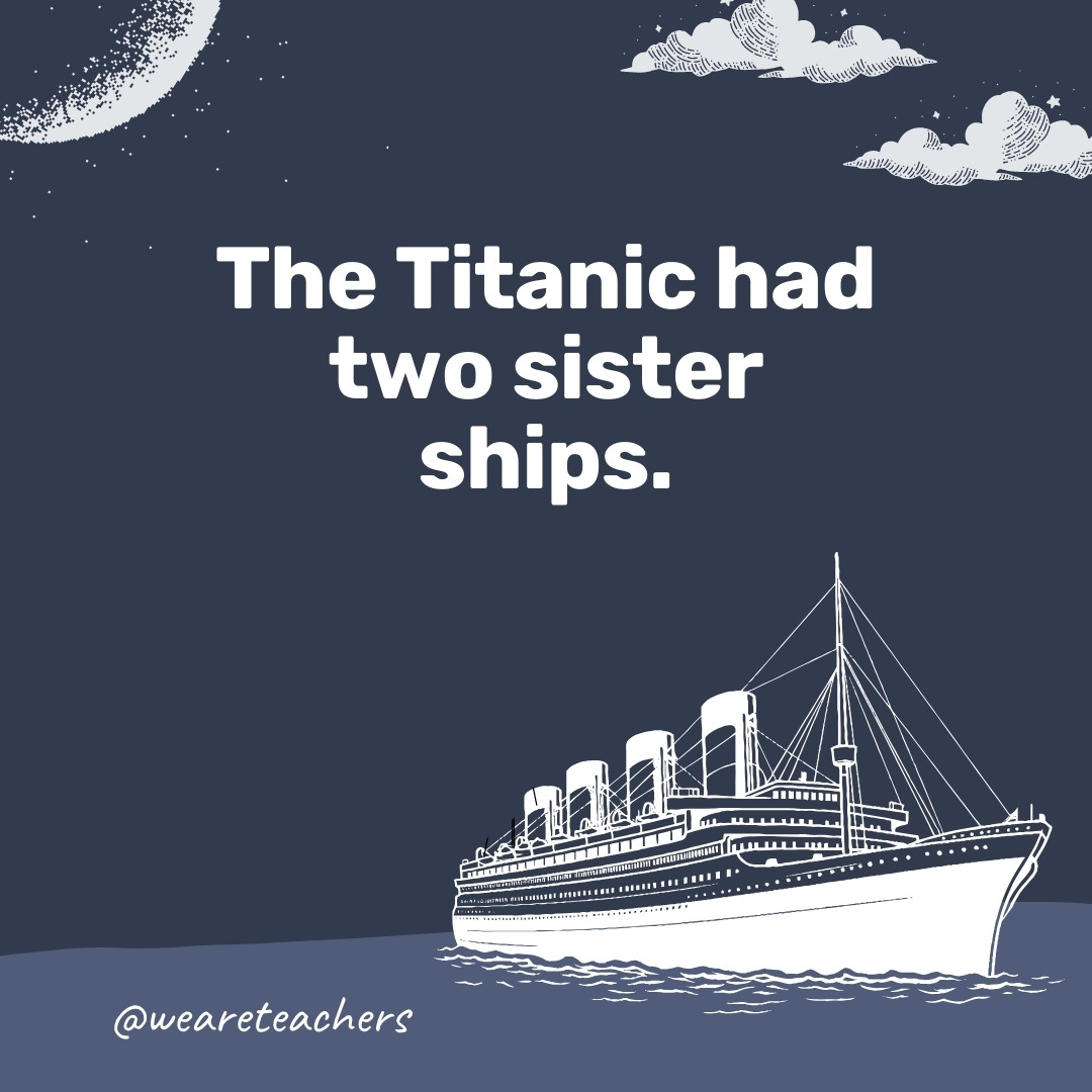 The Titanic had two sister ships. The Titanic had two sister ships.- titanic facts